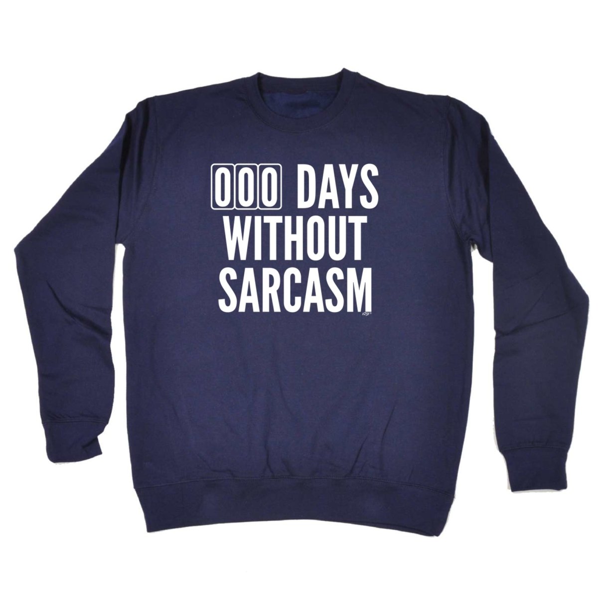 000 Days Without Sarcasm - Funny Novelty Sweatshirt - 123t Australia | Funny T-Shirts Mugs Novelty Gifts