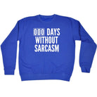 000 Days Without Sarcasm - Funny Novelty Sweatshirt - 123t Australia | Funny T-Shirts Mugs Novelty Gifts