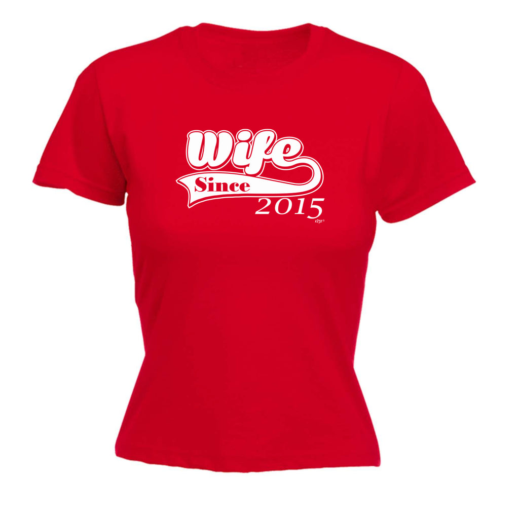 Wife Since 2015 - Funny Womens T-Shirt Tshirt