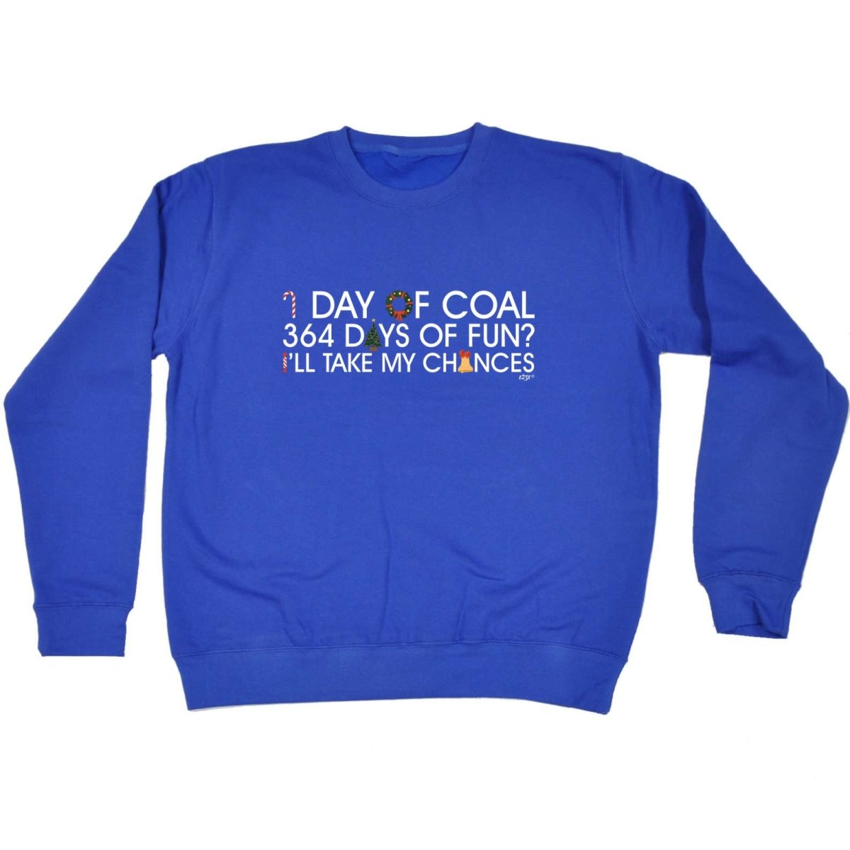 1 Day Of Coal Christmas - Funny Novelty Sweatshirt - 123t Australia | Funny T-Shirts Mugs Novelty Gifts