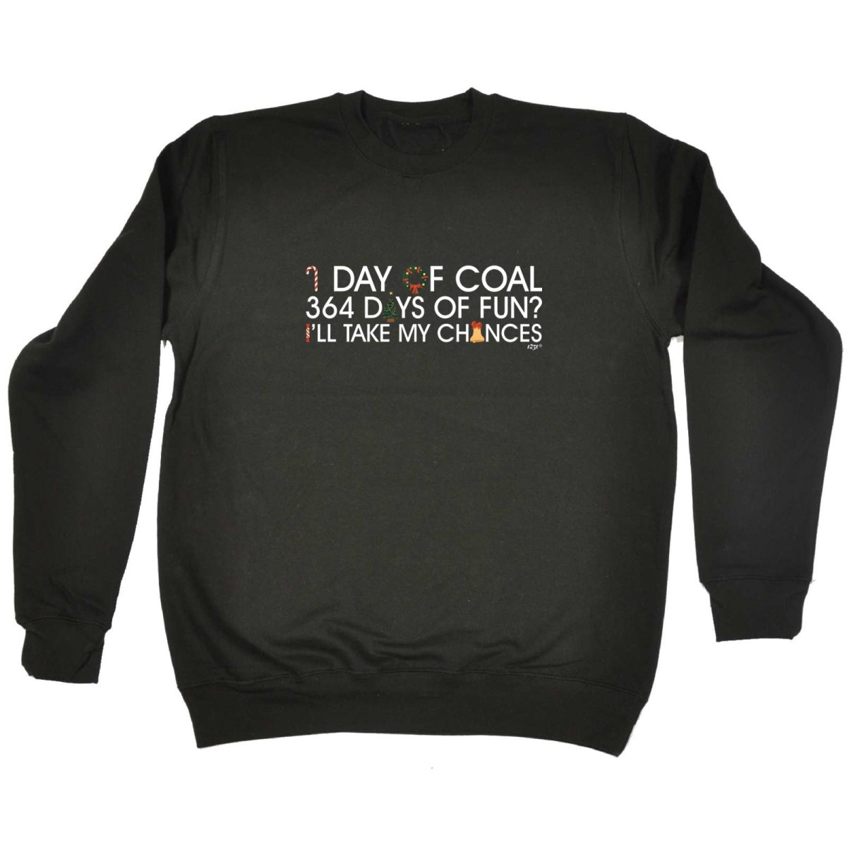 1 Day Of Coal Christmas - Funny Novelty Sweatshirt - 123t Australia | Funny T-Shirts Mugs Novelty Gifts