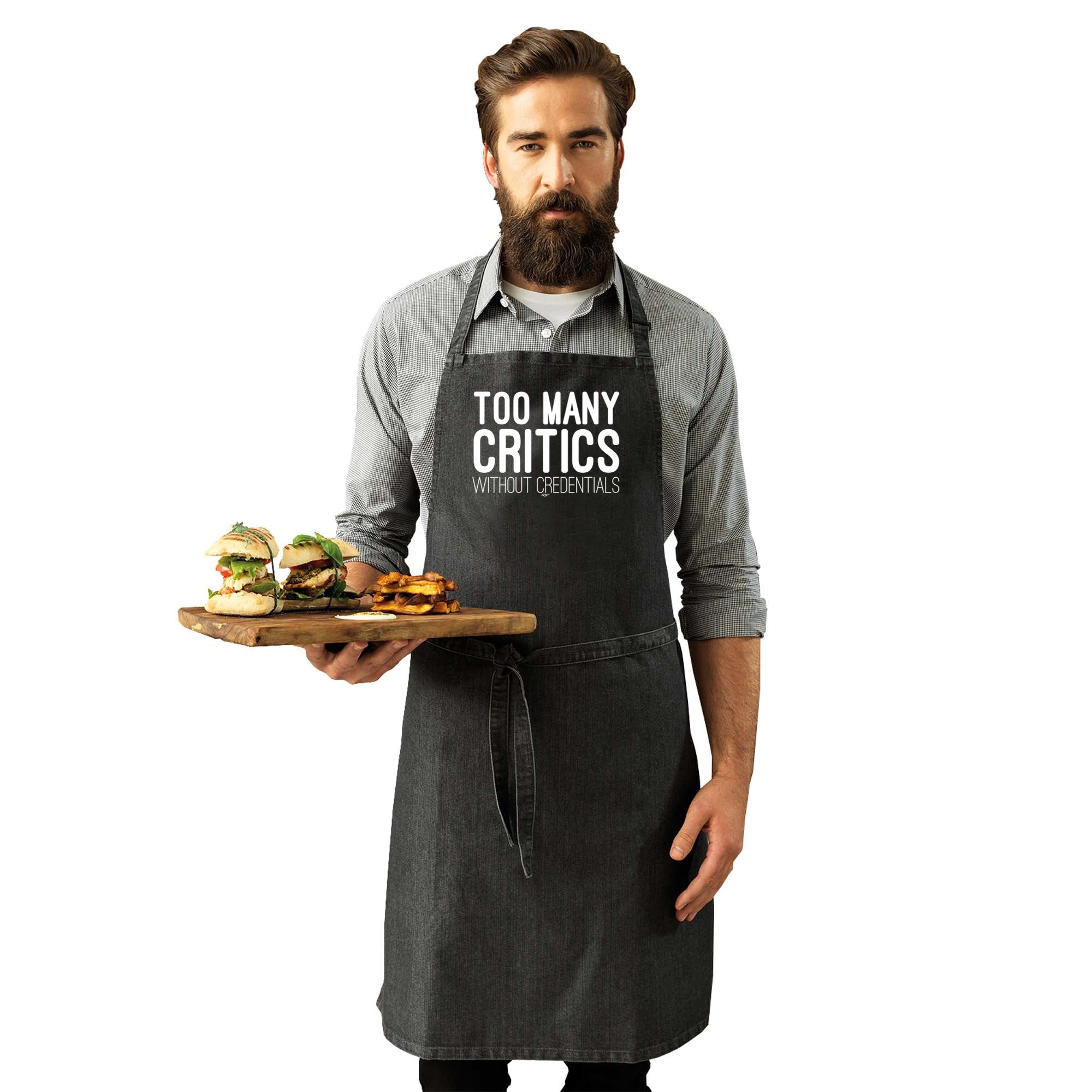 Too Many Critics Without Credentials - Funny Kitchen Apron