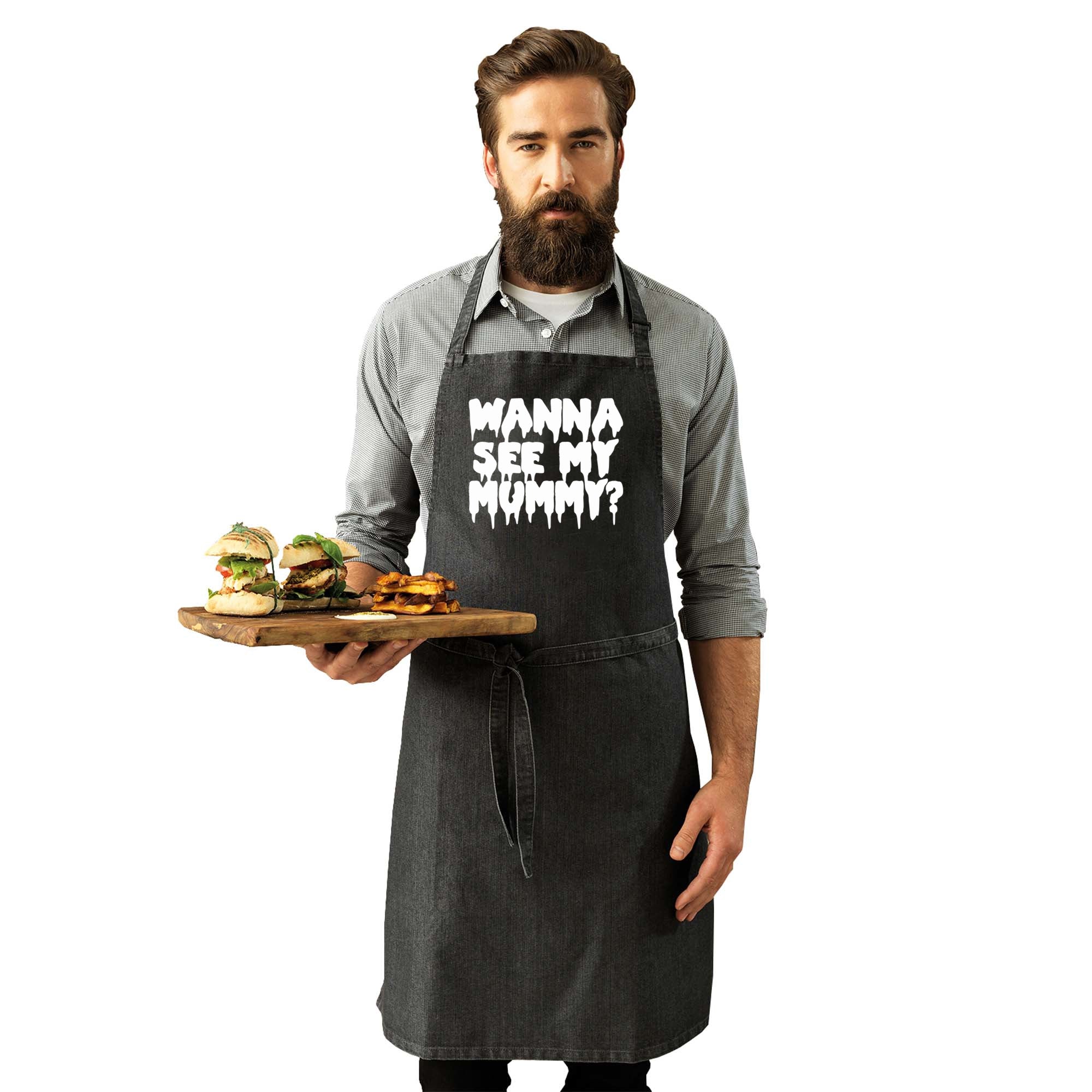 Wanna See My Mummy - Funny Kitchen Apron