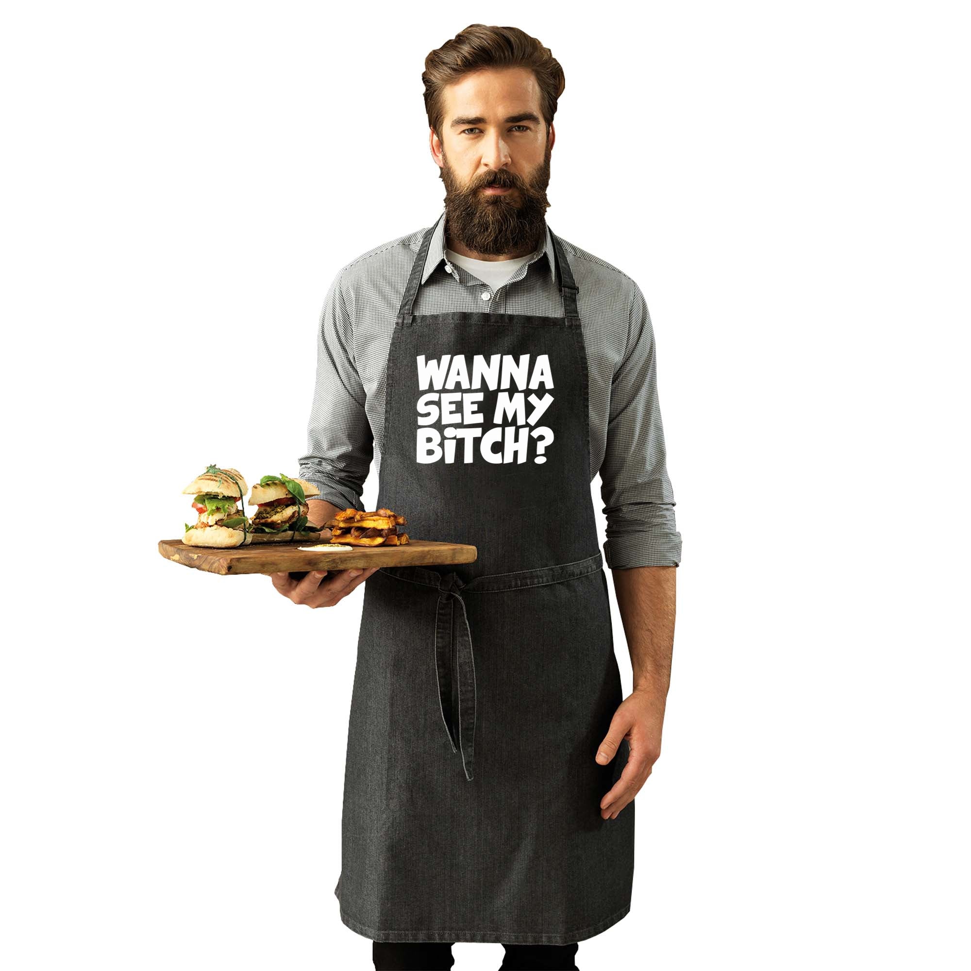 Wanna See My B!Tch - Funny Kitchen Apron