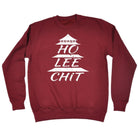 123t Ho Lee Chit Funny Sweatshirt - 123t Australia | Funny T-Shirts Mugs Novelty Gifts