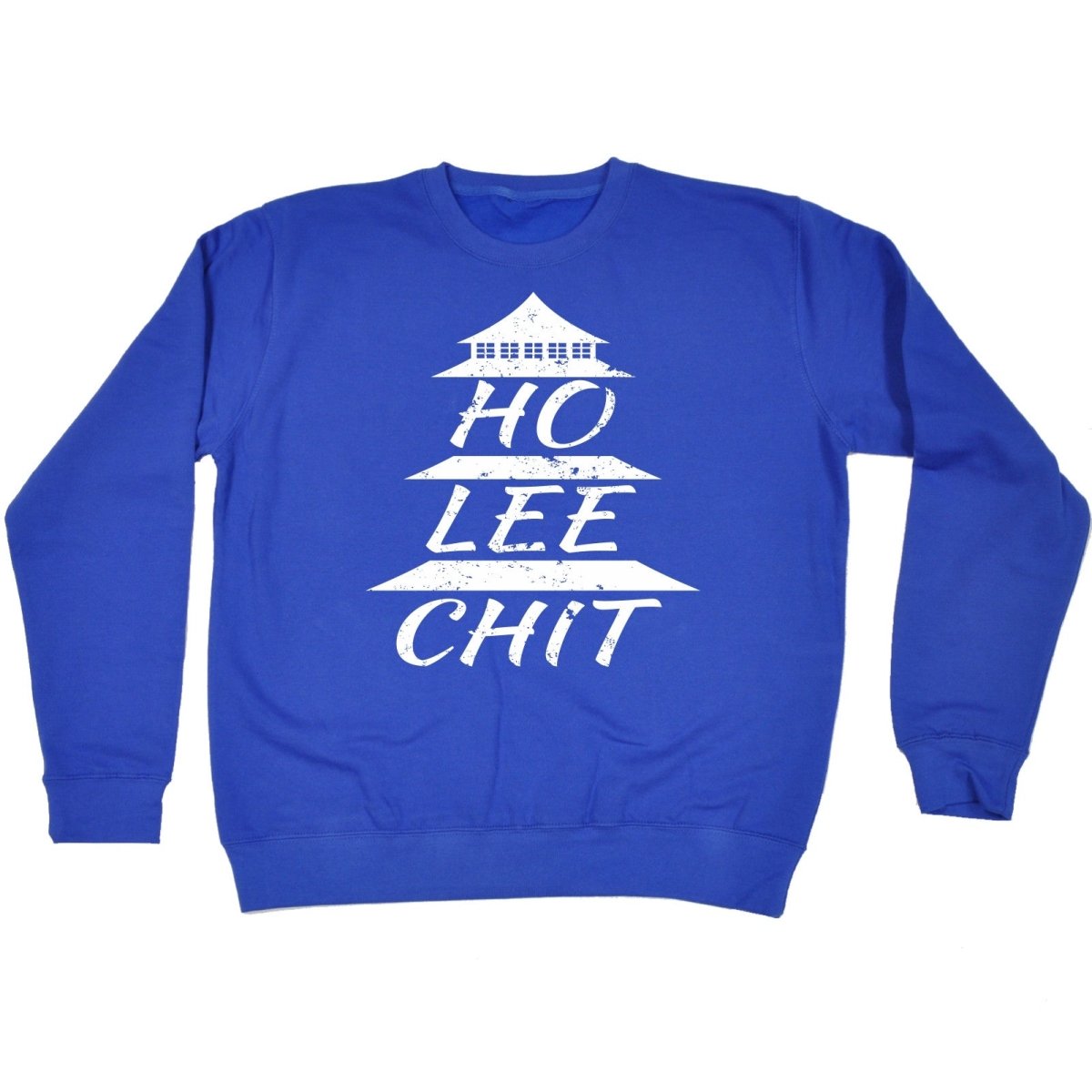 123t Ho Lee Chit Funny Sweatshirt - 123t Australia | Funny T-Shirts Mugs Novelty Gifts