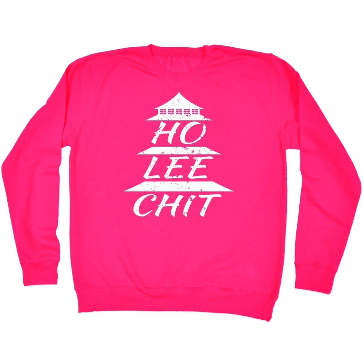 123t Ho Lee Chit Funny Sweatshirt - 123t Australia | Funny T-Shirts Mugs Novelty Gifts