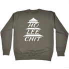 123t Ho Lee Chit Funny Sweatshirt - 123t Australia | Funny T-Shirts Mugs Novelty Gifts