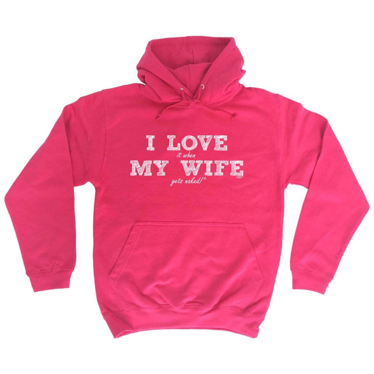 123T I Love It When My Wife Gets Naked - Funny Novelty Hoodies Hoodie - 123t Australia | Funny T-Shirts Mugs Novelty Gifts