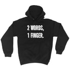 2 Words 1 Finger - Funny Novelty Hoodies Hoodie - 123t Australia | Funny T-Shirts Mugs Novelty Gifts