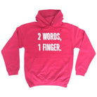 2 Words 1 Finger - Funny Novelty Hoodies Hoodie - 123t Australia | Funny T-Shirts Mugs Novelty Gifts