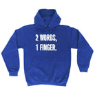 2 Words 1 Finger - Funny Novelty Hoodies Hoodie - 123t Australia | Funny T-Shirts Mugs Novelty Gifts