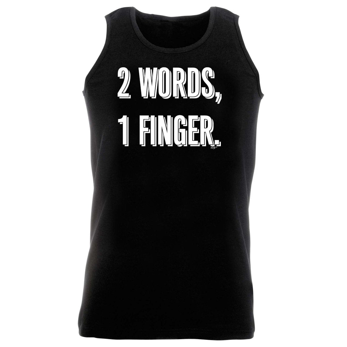 2 Words 1 Finger - Funny Novelty Vest Singlet Unisex Tank Top - 123t Australia | Funny T-Shirts Mugs Novelty Gifts