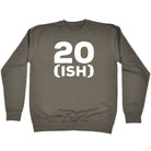 20 Ish Birthday Age - Funny Novelty Sweatshirt - 123t Australia | Funny T-Shirts Mugs Novelty Gifts