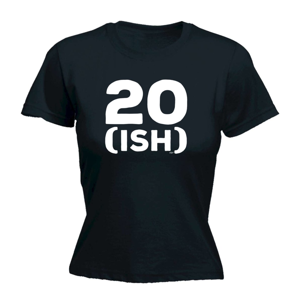 20 Ish Birthday Age - Funny Novelty Womens T-Shirt T Shirt Tshirt - 123t Australia | Funny T-Shirts Mugs Novelty Gifts