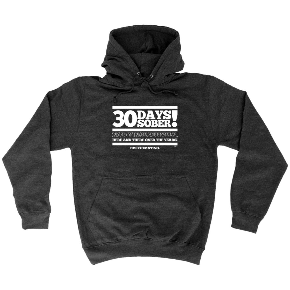 30 Days Sober - Funny Novelty Hoodies Hoodie - 123t Australia | Funny T-Shirts Mugs Novelty Gifts