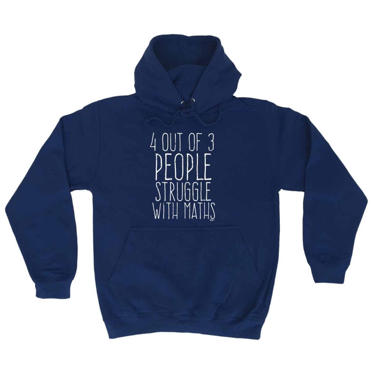 4 Out Of 3 People Struggle With Maths - Funny Novelty Hoodies Hoodie - 123t Australia | Funny T-Shirts Mugs Novelty Gifts