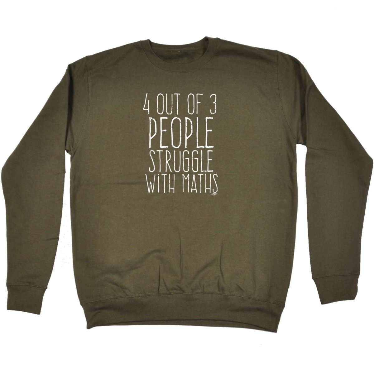 4 Out Of 3 People Struggle With Maths - Funny Novelty Sweatshirt - 123t Australia | Funny T-Shirts Mugs Novelty Gifts