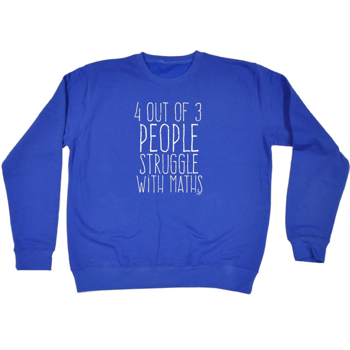 4 Out Of 3 People Struggle With Maths - Funny Novelty Sweatshirt - 123t Australia | Funny T-Shirts Mugs Novelty Gifts