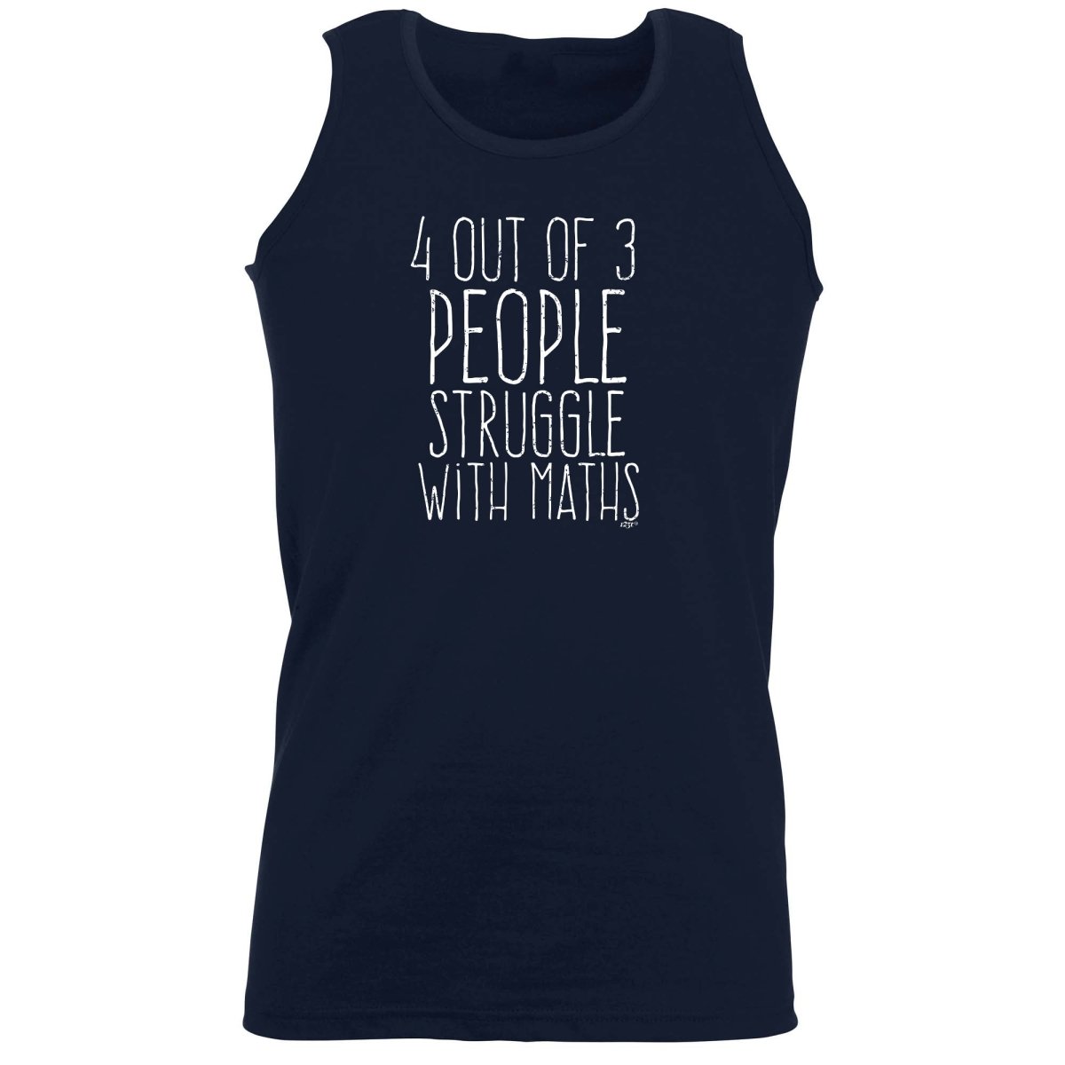 4 Out Of 3 People Struggle With Maths - Funny Novelty Vest Singlet Unisex Tank Top - 123t Australia | Funny T-Shirts Mugs Novelty Gifts