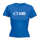 4S Ache - Funny Novelty Womens T-Shirt T Shirt Tshirt - 123t Australia | Funny T-Shirts Mugs Novelty Gifts