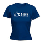 4S Ache - Funny Novelty Womens T-Shirt T Shirt Tshirt - 123t Australia | Funny T-Shirts Mugs Novelty Gifts