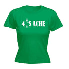 4S Ache - Funny Novelty Womens T-Shirt T Shirt Tshirt - 123t Australia | Funny T-Shirts Mugs Novelty Gifts