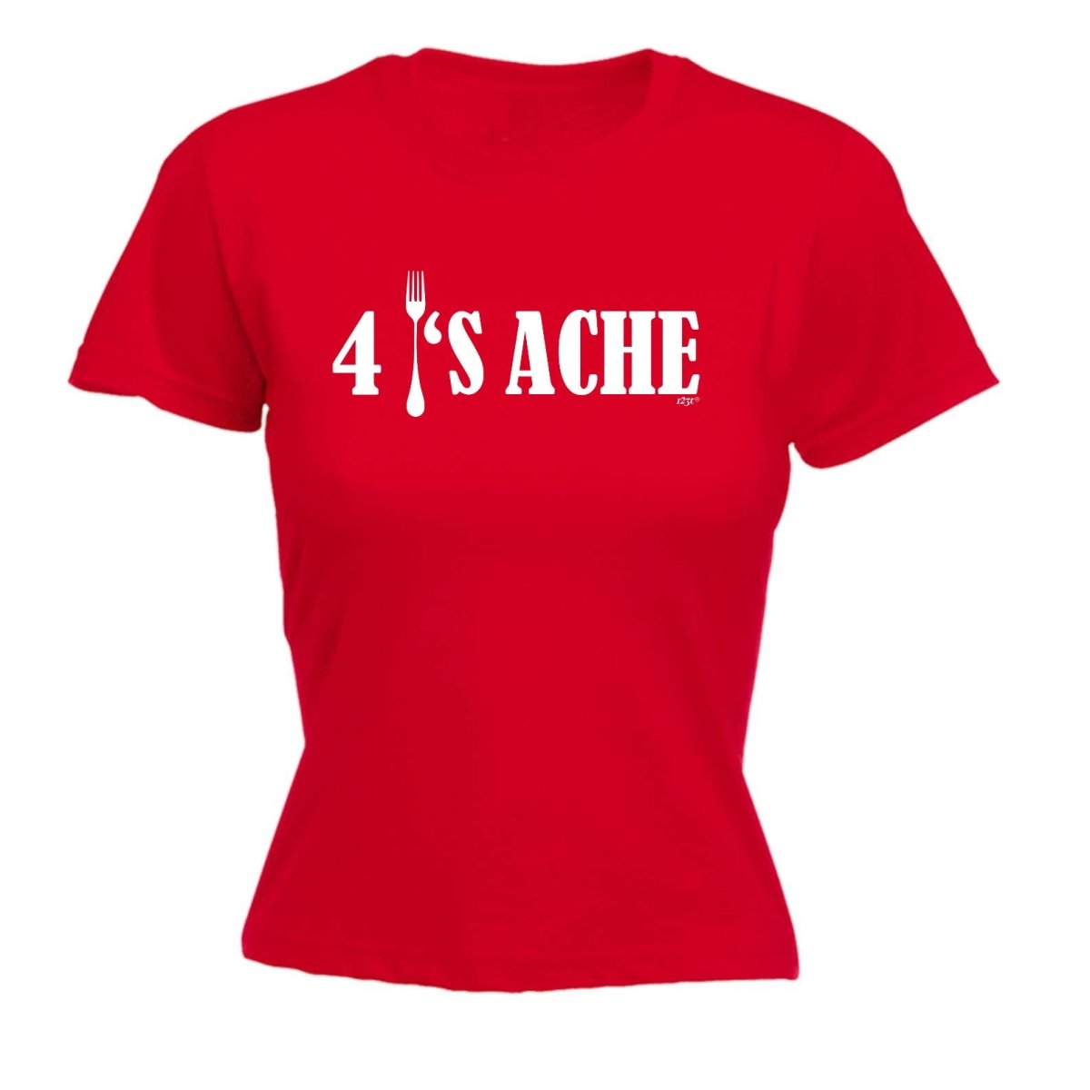 4S Ache - Funny Novelty Womens T-Shirt T Shirt Tshirt - 123t Australia | Funny T-Shirts Mugs Novelty Gifts