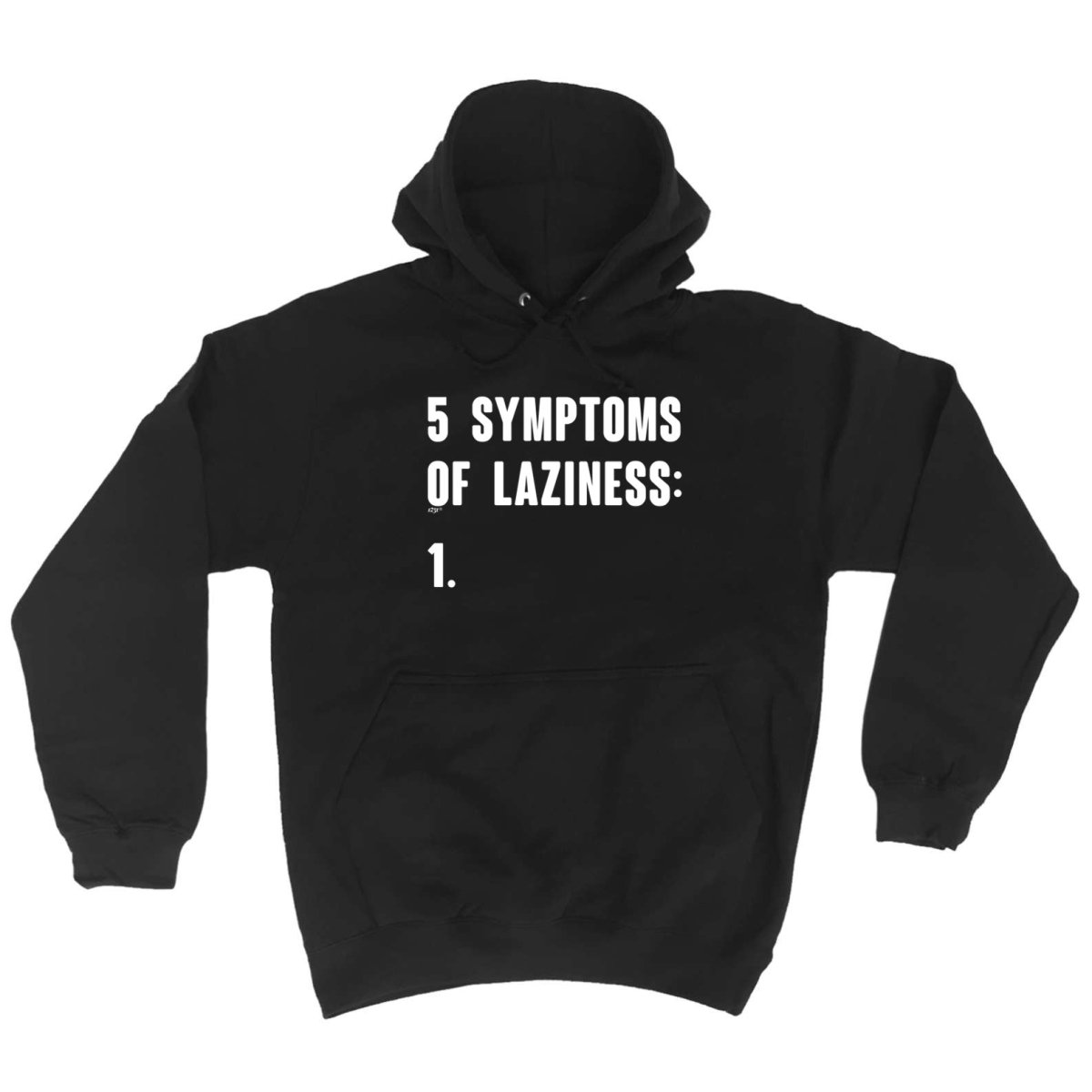 5 Symptoms Of Laziness - Funny Novelty Hoodies Hoodie - 123t Australia | Funny T-Shirts Mugs Novelty Gifts