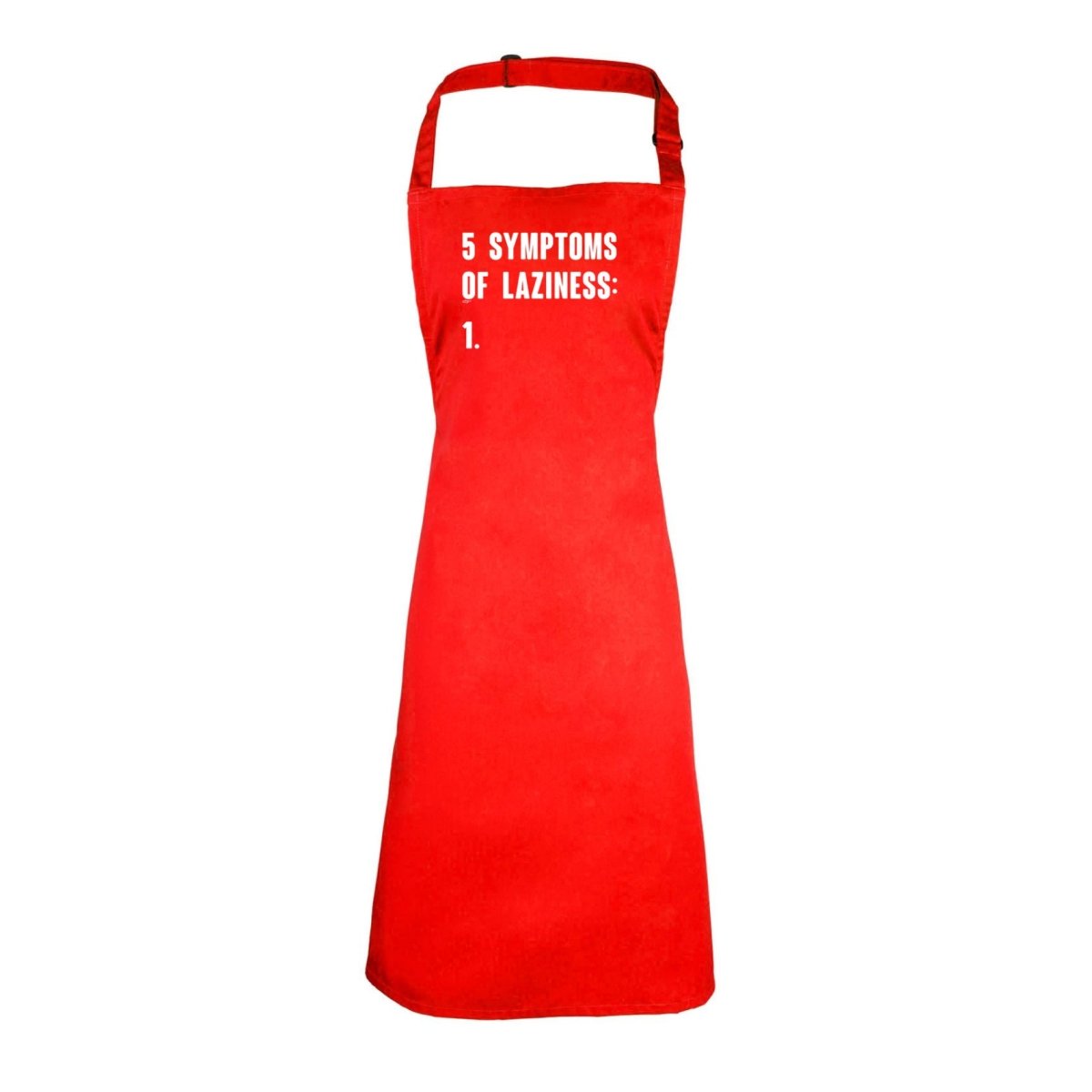 5 Symptoms Of Laziness - Funny Novelty Kitchen Adult Apron - 123t Australia | Funny T-Shirts Mugs Novelty Gifts