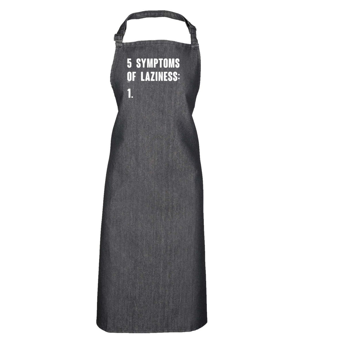 5 Symptoms Of Laziness - Funny Novelty Kitchen Adult Apron - 123t Australia | Funny T-Shirts Mugs Novelty Gifts