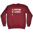 5 Symptoms Of Laziness - Funny Novelty Sweatshirt - 123t Australia | Funny T-Shirts Mugs Novelty Gifts