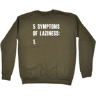 5 Symptoms Of Laziness - Funny Novelty Sweatshirt - 123t Australia | Funny T-Shirts Mugs Novelty Gifts