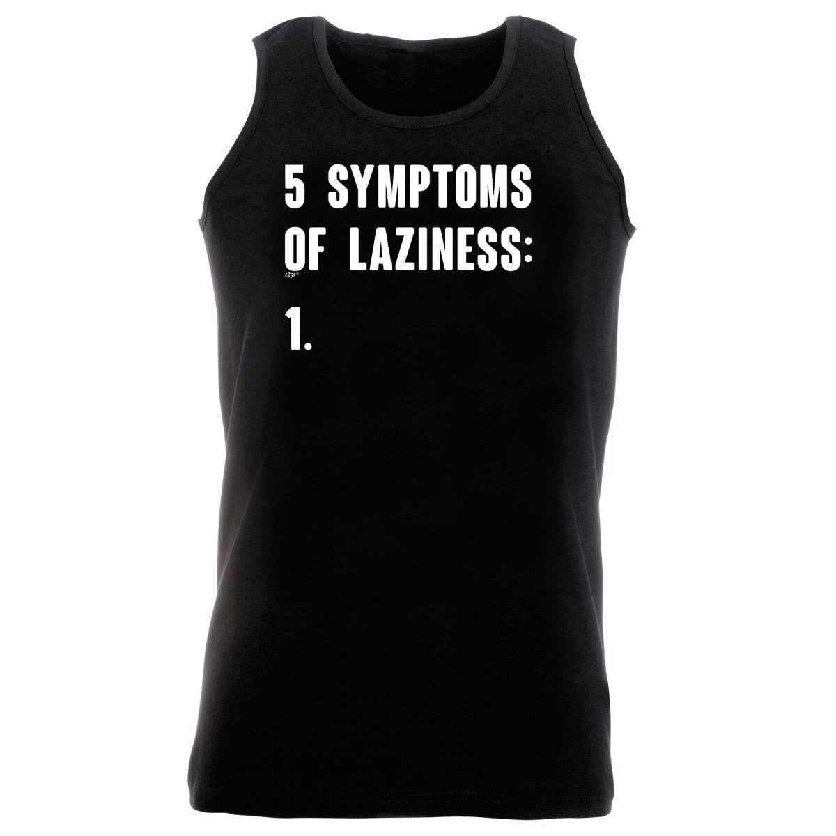 5 Symptoms Of Laziness - Funny Novelty Vest Singlet Unisex Tank Top - 123t Australia | Funny T-Shirts Mugs Novelty Gifts