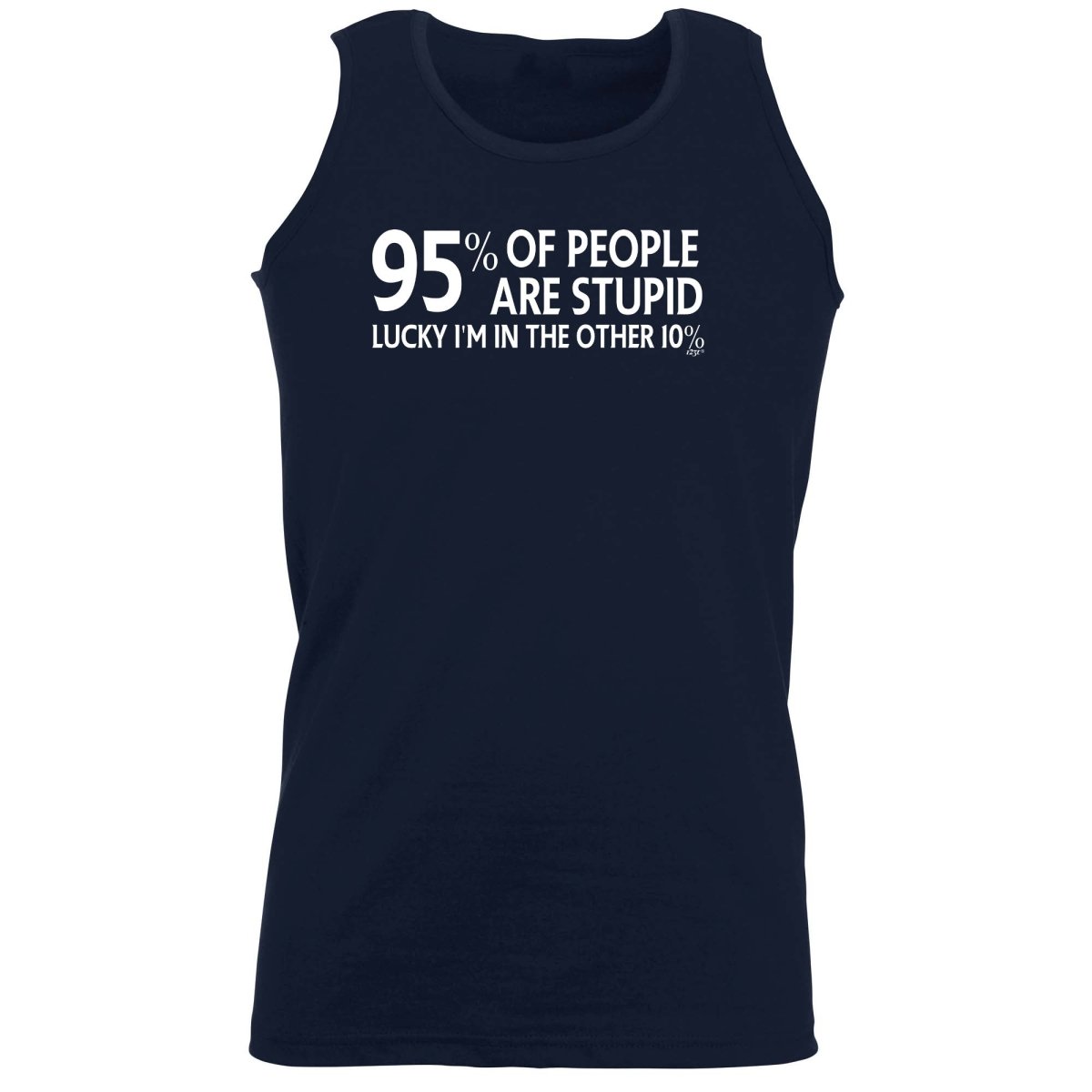 95 Percent Of People Are Stupid - Funny Novelty Vest Singlet Unisex Tank Top - 123t Australia | Funny T-Shirts Mugs Novelty Gifts