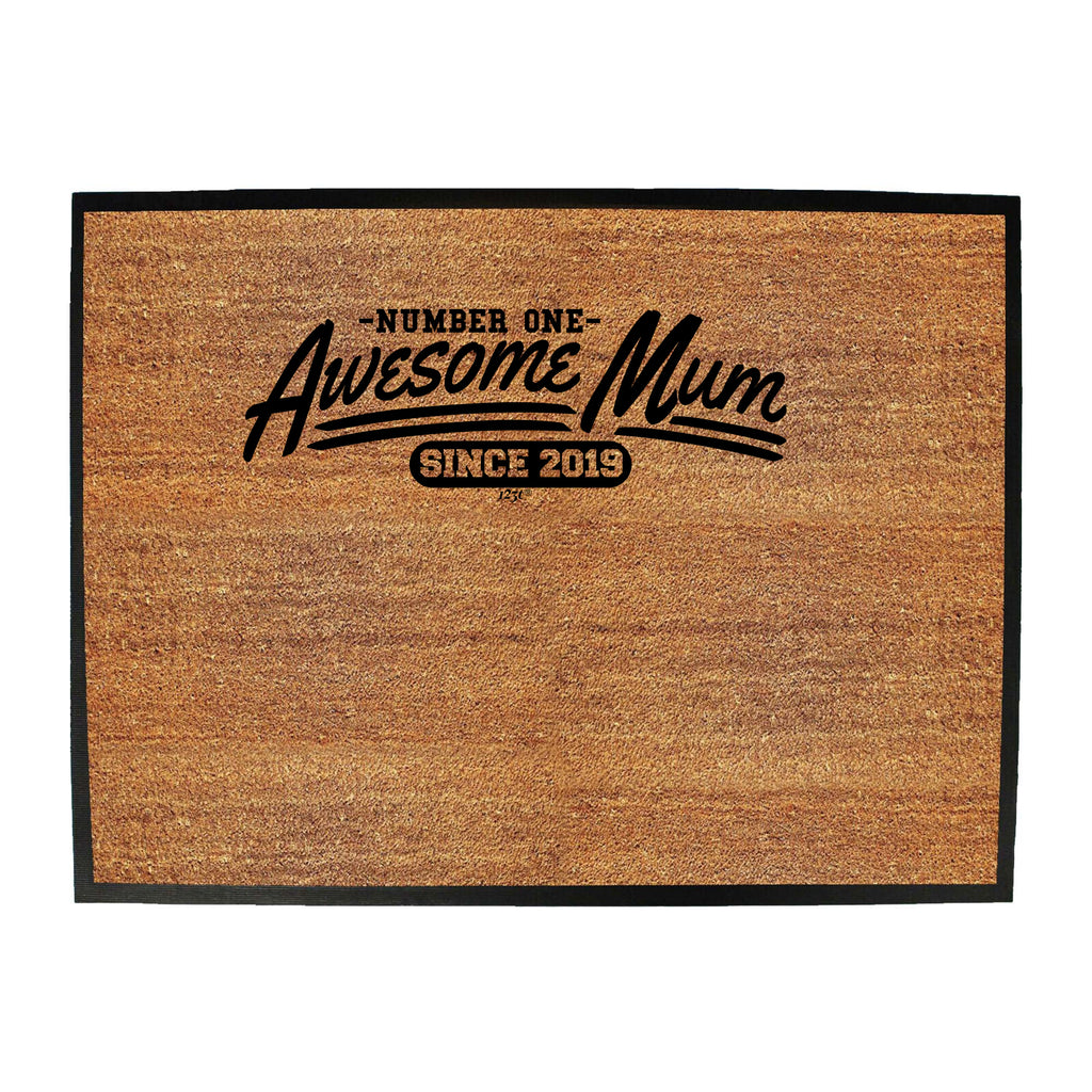 Awesome Mum Since 2019 - Funny Novelty Doormat