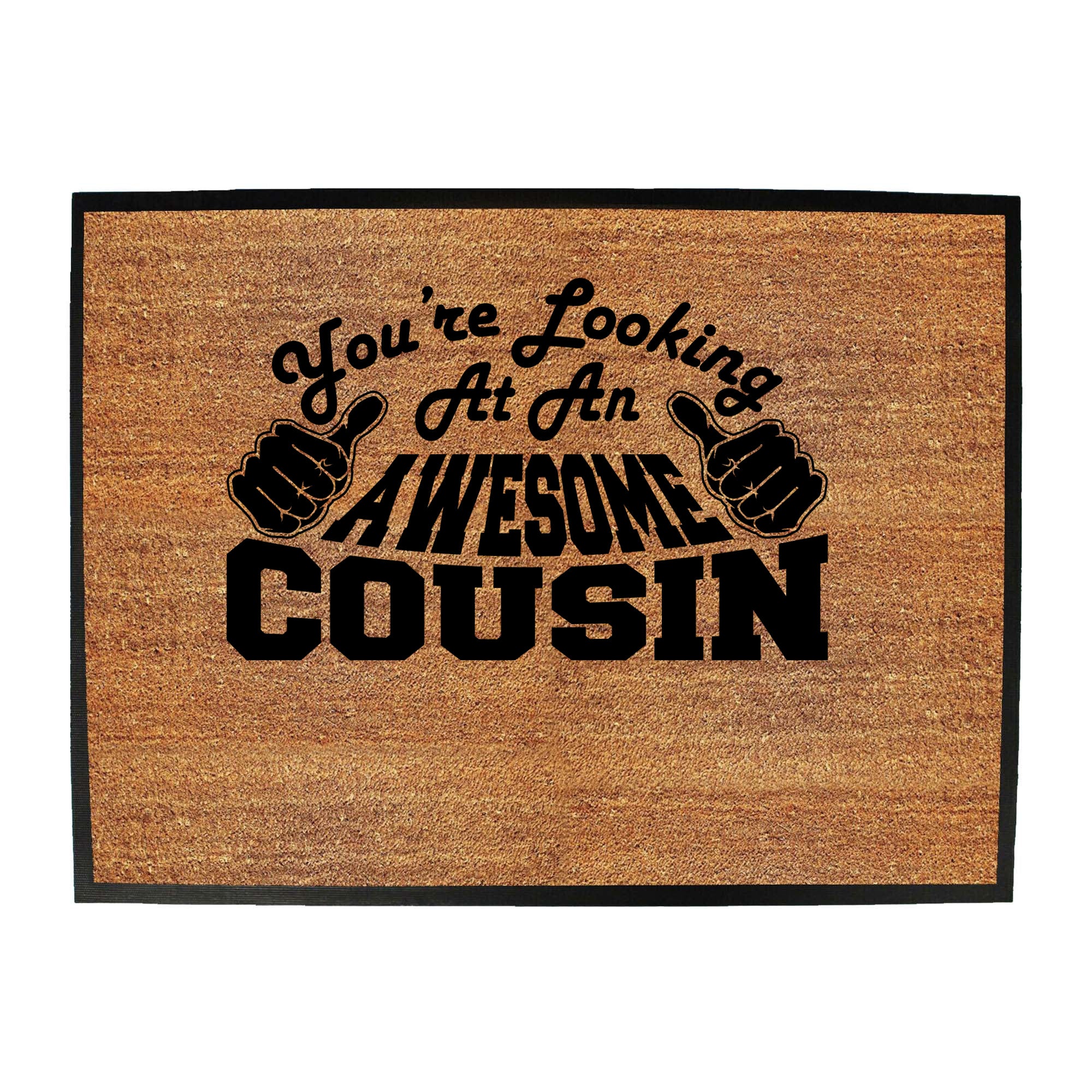 Youre Looking At An Awesome Cousin - Funny Novelty Doormat