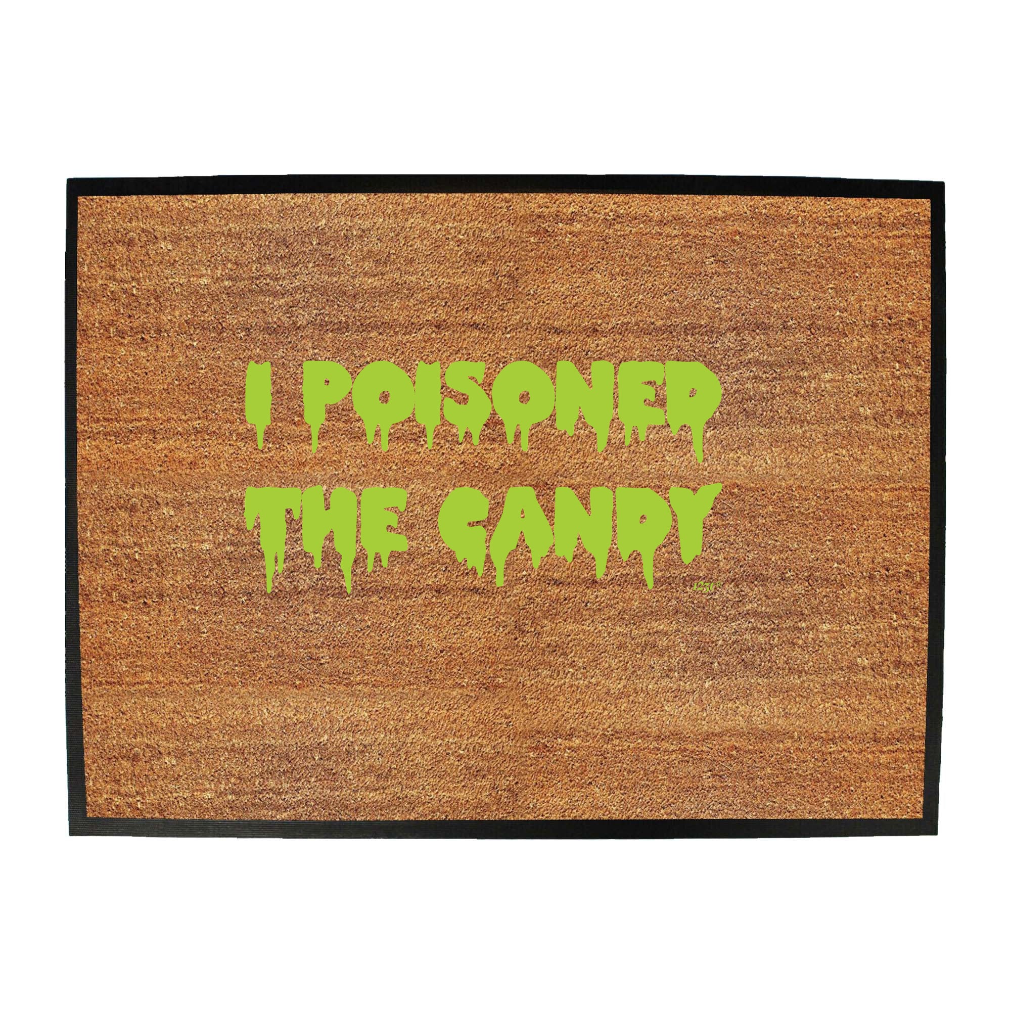 Poisoned The Candy Halloween - Funny Novelty Doormat