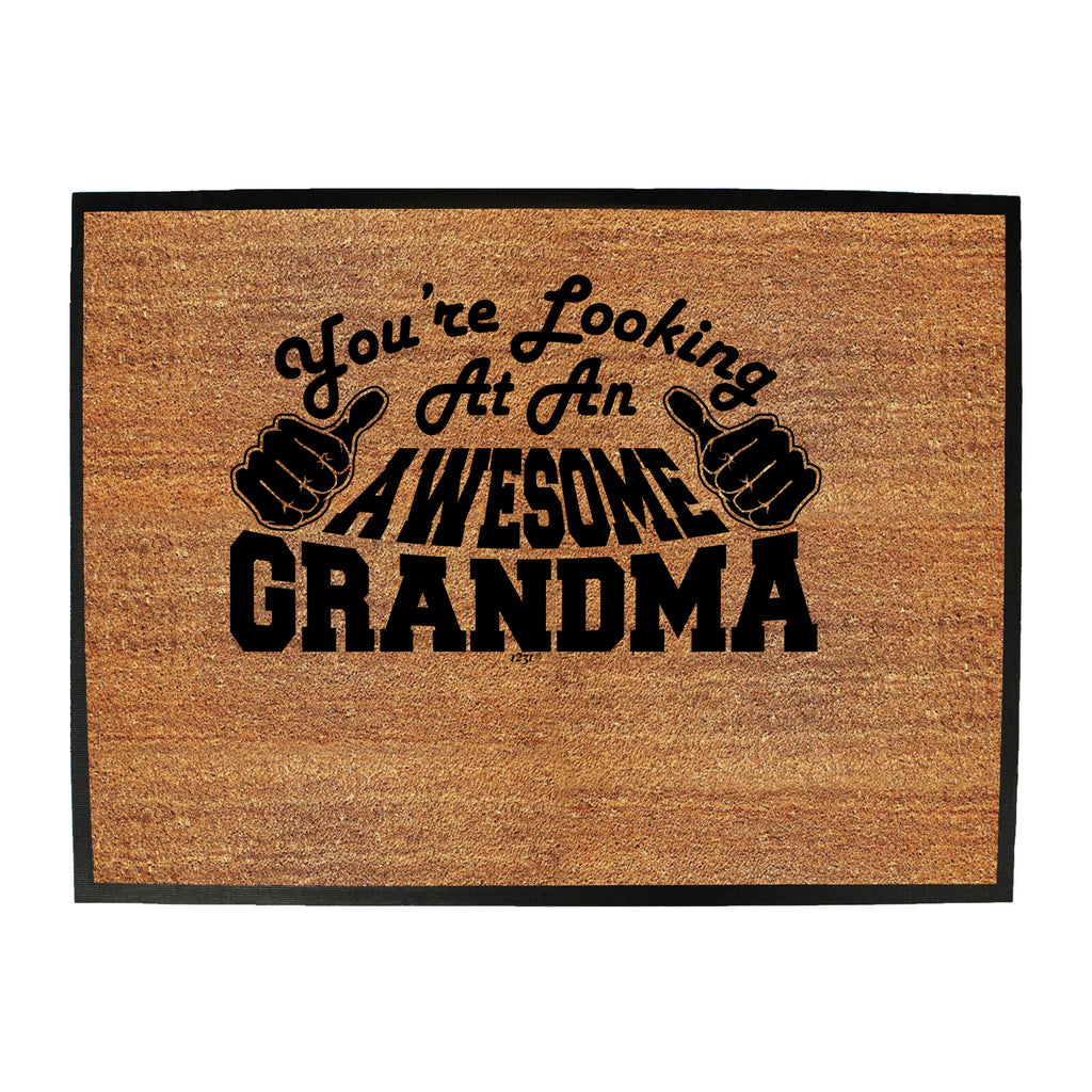 Youre Looking At An Awesome Grandma - Funny Novelty Doormat