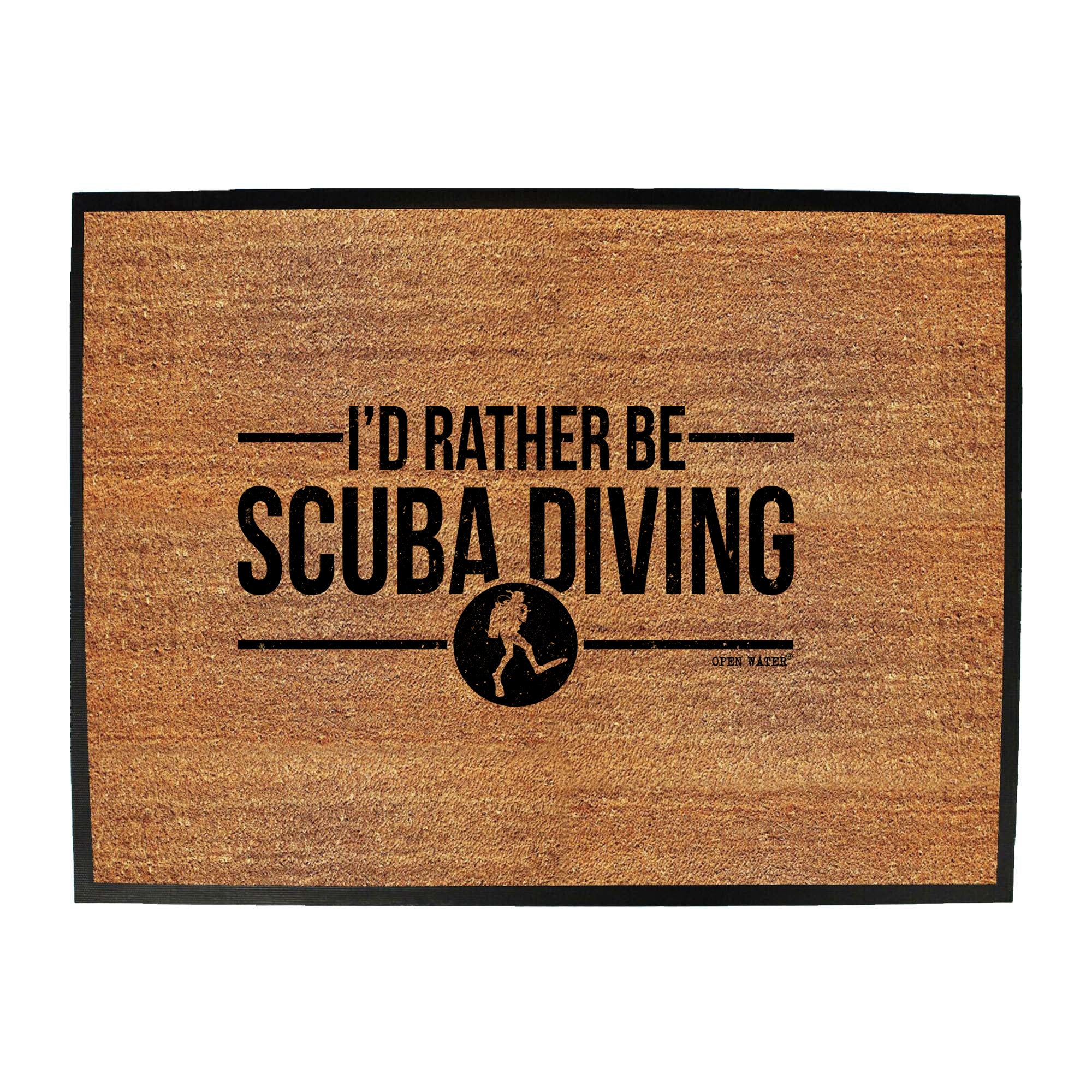 Ow Id Rather Be Scuba Diing - Funny Novelty Doormat