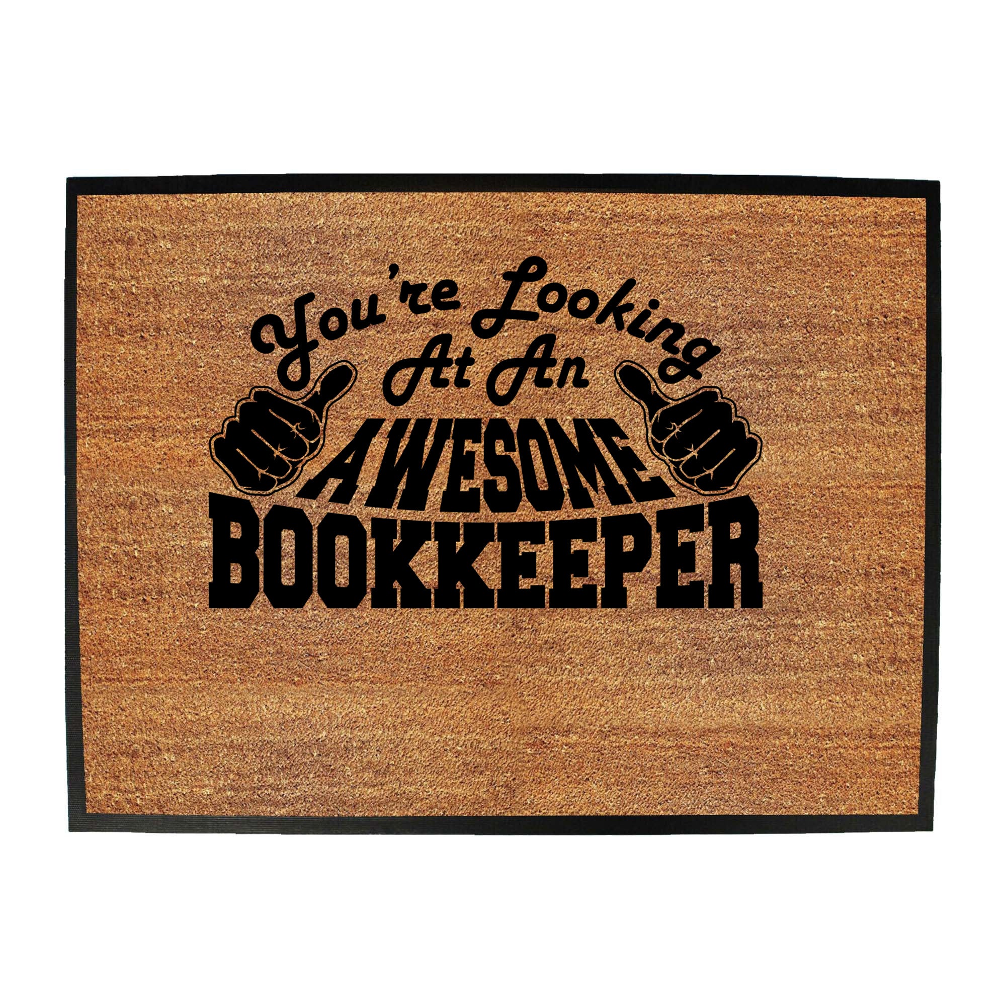 Youre Looking At An Awesome Bookkeeper - Funny Novelty Doormat