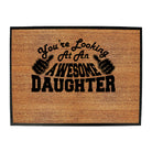 Youre Looking At An Awesome Daughter - Funny Novelty Doormat