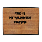 This Is My Halloween Costume - Funny Novelty Doormat