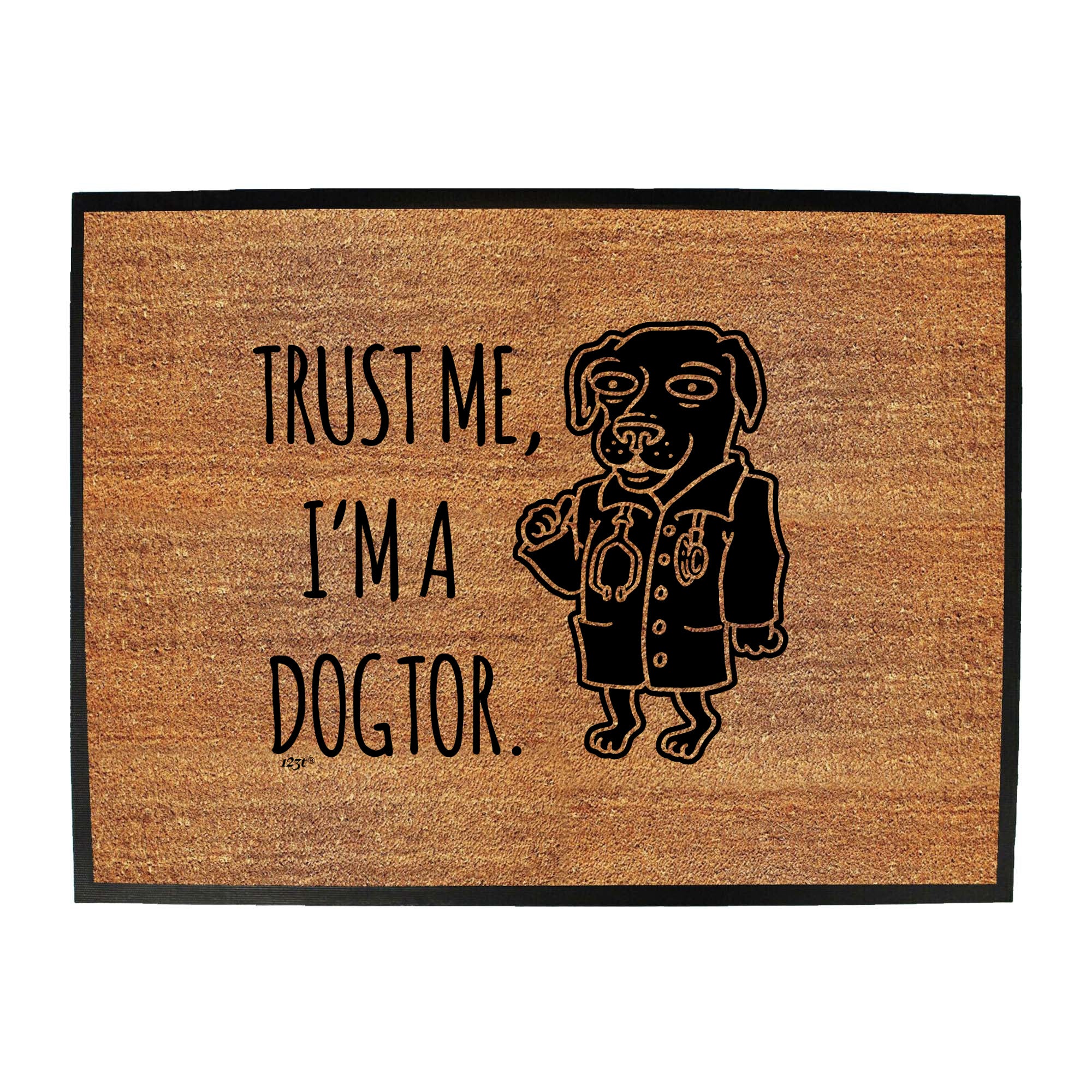 Trust Me Im A Dogtor - Funny Novelty Doormat