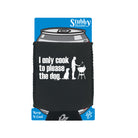 Only Cook To Please The Dog - Funny Stubby Holder With Base