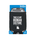 This Is My Human Costume Dog - Funny Stubby Holder With Base