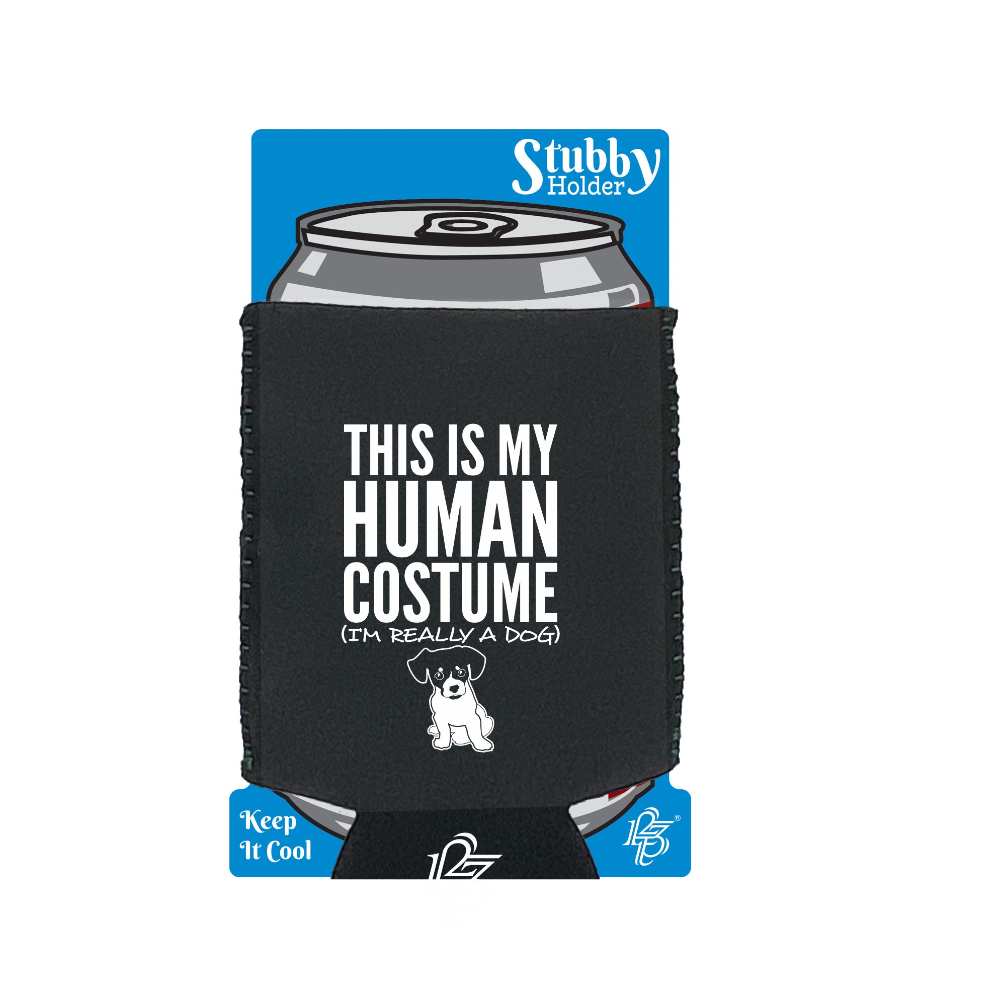 This Is My Human Costume Dog - Funny Stubby Holder With Base