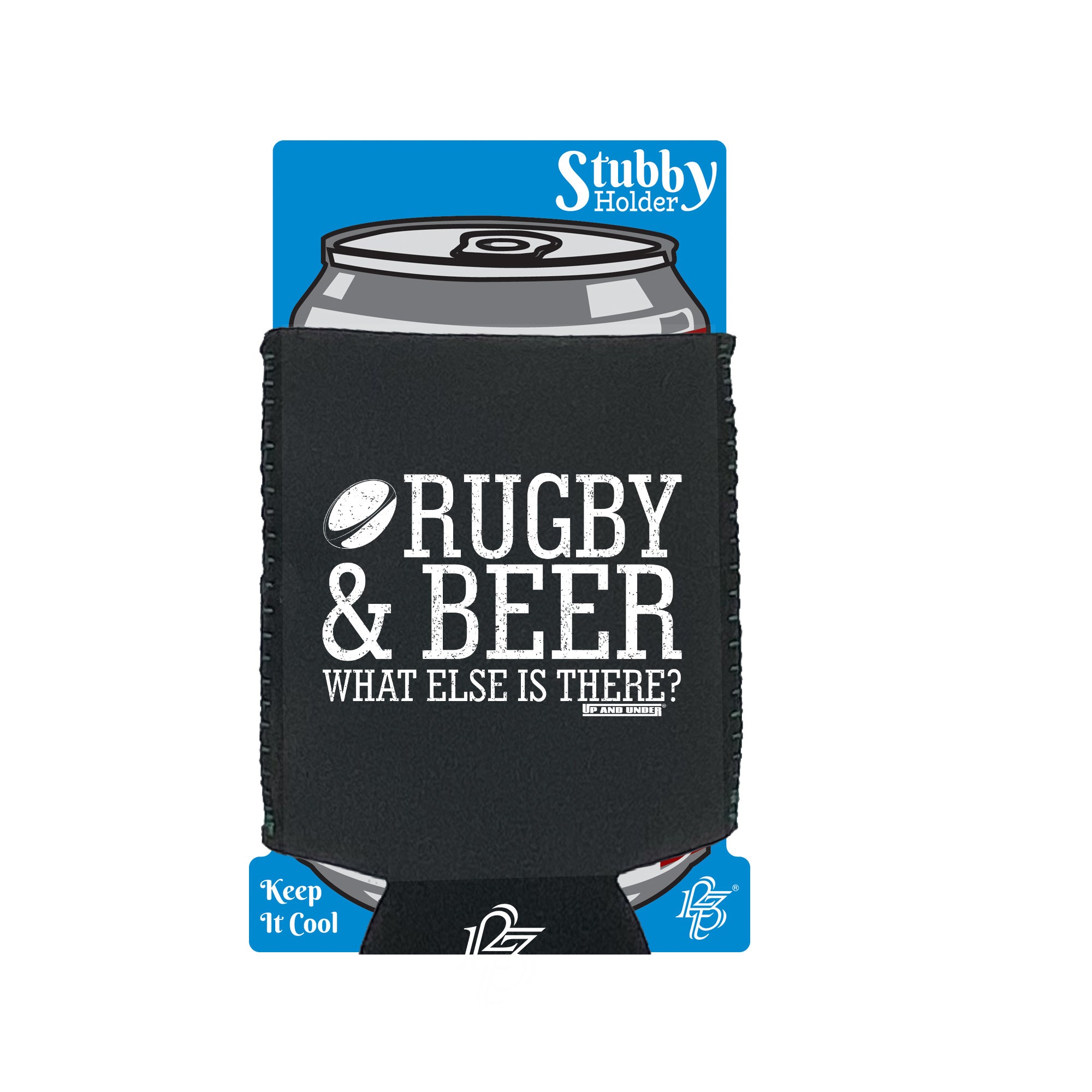 Uau Rugby And Beer What Else Is There - Funny Stubby Holder With Base