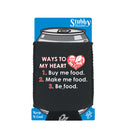 Ways To My Heart Buy Me Food Make Me Food - Funny Stubby Holder With Base