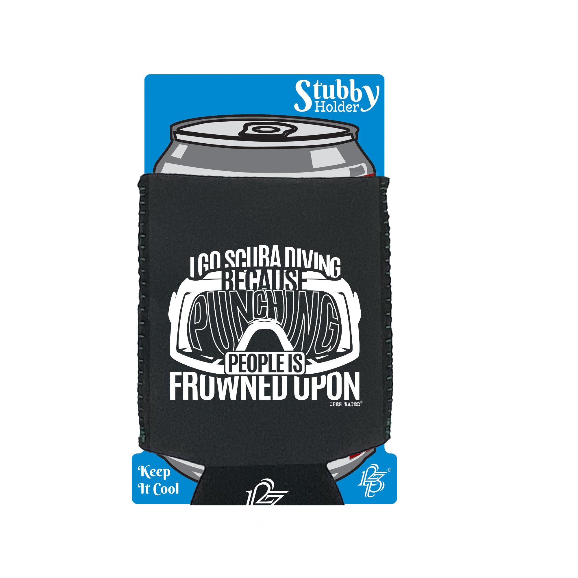 Ow I Go Scuba Because Punching - Funny Stubby Holder With Base